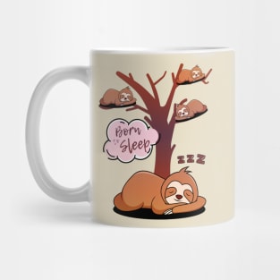 Sloths, born to sleep. Funny phrase with sloths sleeping in a tree. Mug